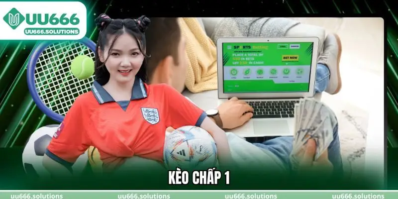 Kèo chấp 1