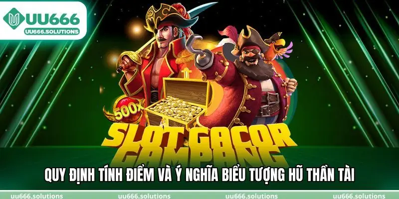 Quy định tính điểm và ý nghĩa biểu tượng hũ thần tài