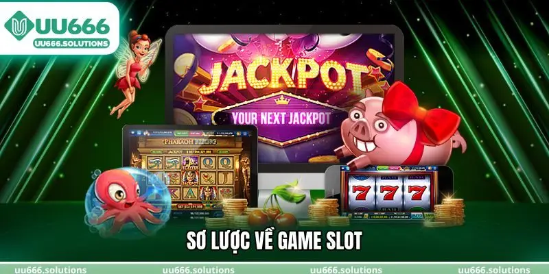 Sơ lược về game slot