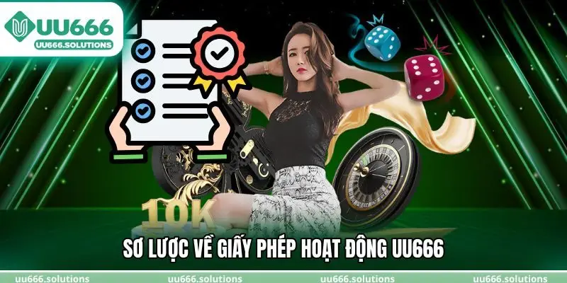 Sơ lược về giấy phép hoạt động UU666