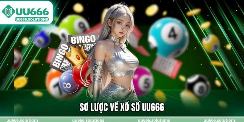 Sơ lược về xổ số UU666