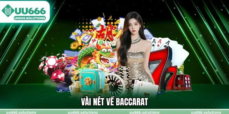 Vài nét về Baccarat