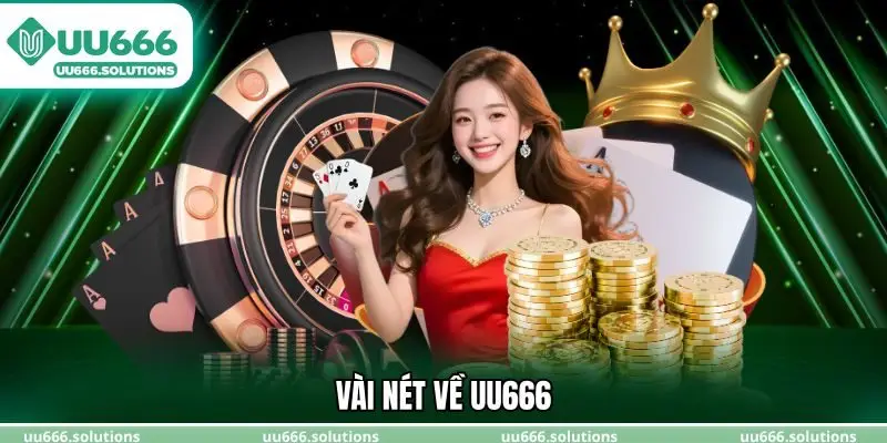 Vài nét về UU666